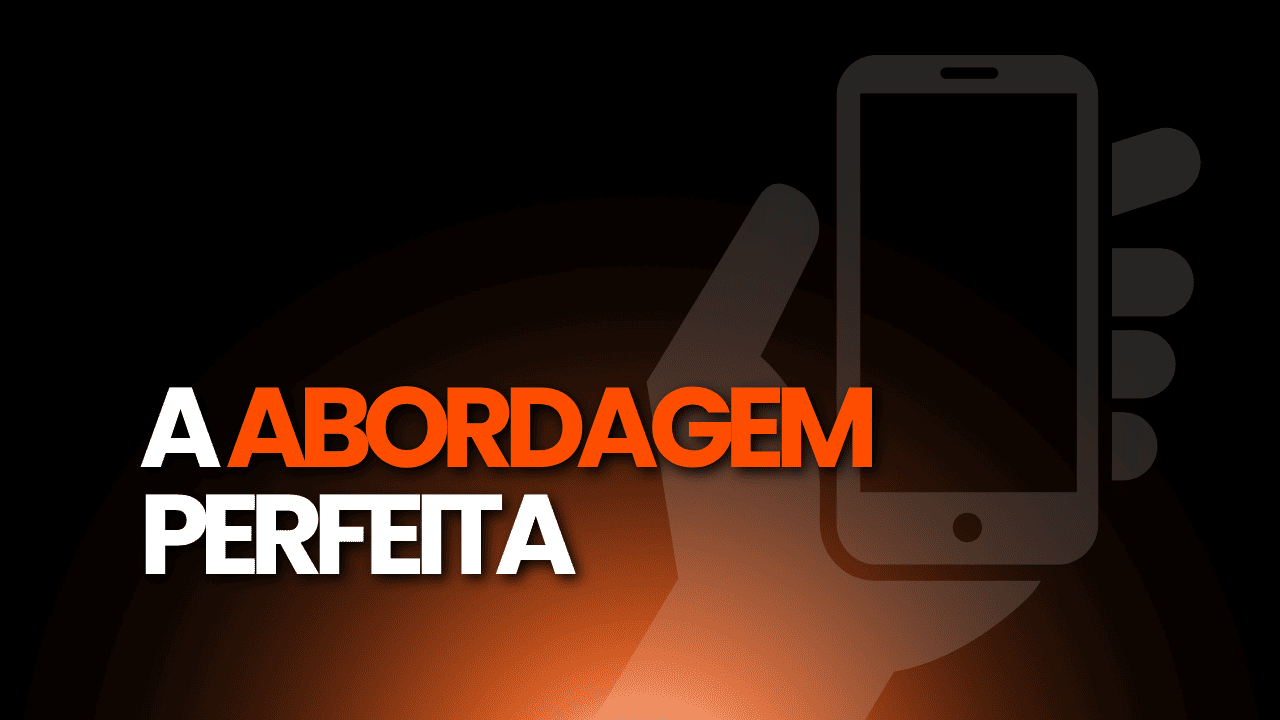 A Abordagem Perfeita