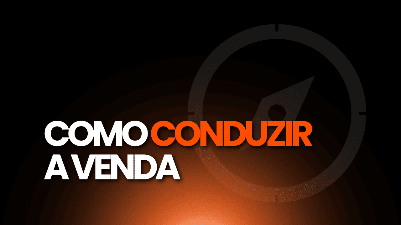 Como Conduzir a Venda