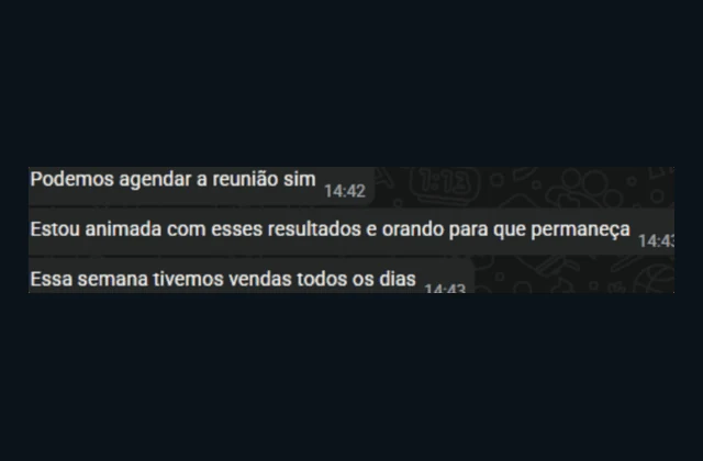 Mensagem de WhatsApp: Estou animada com esses resultados e orando para que permaneça. Essa semana tivemos vendas todos os dias