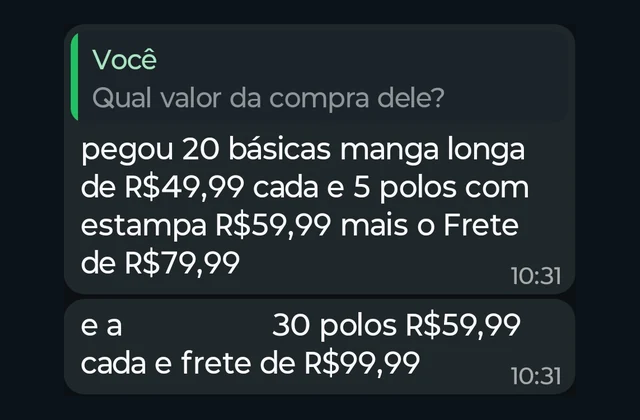 Mensagem de WhatsApp: pegou 20 básicas manga longa de R$ 49,99 cada e 5 polos com estampa de R$ 59,99, mais o frete de R$ 79,99